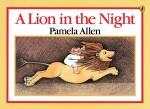 Cover of A lion in the night, by Pamela Allen.