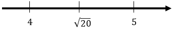 An image of a number line with the following labelled: 4, √20, and 5.