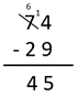 Image of a vertical written algorithm showing 74 - 29 = 45 with renaming.