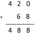 Image of a vertical written algorithm recording 420 + 68 = 488.