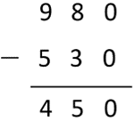 Image of a vertical written algorithm recording 980 - 530 = 450.