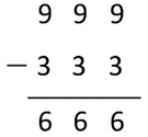 Image of a vertical written algorithm being used to record 999 - 333 = 666.